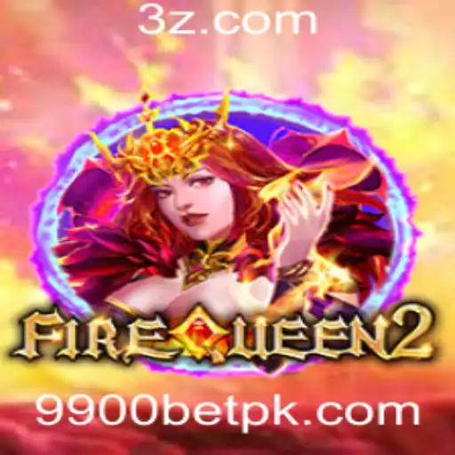FireQueen2: Descubra o Excitante Mundo das Apostas com 9900 Bet
